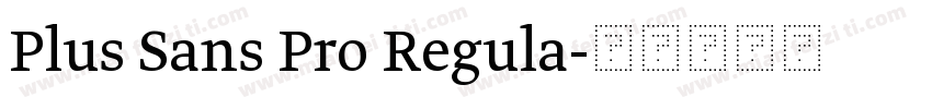 Plus Sans Pro Regula字体转换